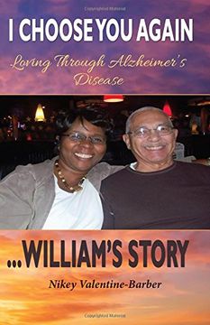 portada I Choose You Again, Loving Through Alzheimer's Disease... William's Story