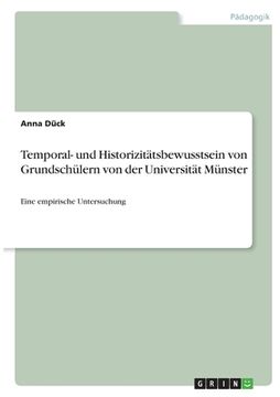 portada Temporal- und Historizitätsbewusstsein von Grundschülern von der Universität Münster: Eine empirische Untersuchung (in German)