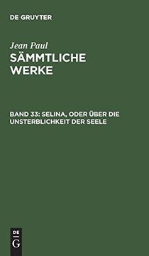 portada Sämmtliche Werke, Band 33, Selina, Oder Über die Unsterblichkeit der Seele (en Alemán)