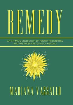 portada Remedy: An Intimate Collection of Poetry, Philisophies and the Prose and Cons of Healing (in English)