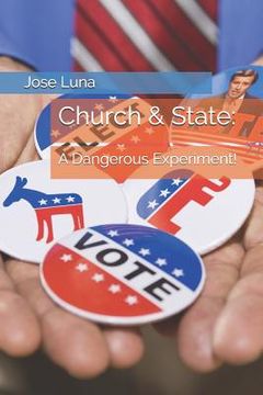 portada Church & State: A Dangerous Experiment!