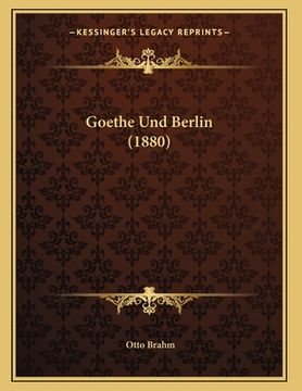 portada Goethe Und Berlin (1880) (en Alemán)