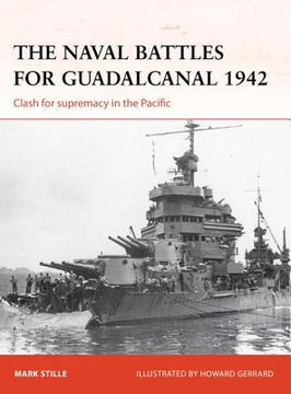 portada the naval battles for guadalcanal 1942: clash for supremacy in the pacific (en Inglés)