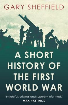 portada A Short History of the First World war (Short Histories) (in English)