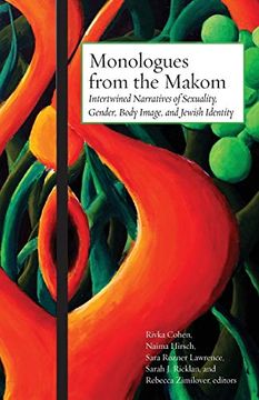 portada Monologues From the Makom: Intertwined Narratives of Sexuality, Gender, Body Image, and Jewish Identity (en Inglés)
