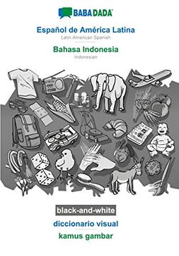 portada Babadada Black-And-White, Español de América Latina - Bahasa Indonesia, Diccionario Visual - Kamus Gambar: Latin American Spanish - Indonesian, Visual Dictionary