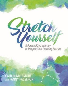 portada Stretch Yourself: A Personalized Journey to Deepen Your Teaching Practice (en Inglés)