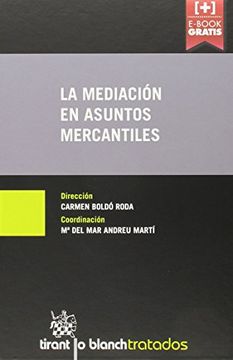 portada La Mediación en Asuntos Mercantiles (Tratados, Comentarios y Practicas Procesales)