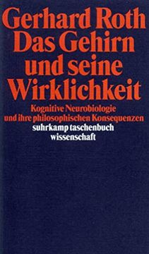portada Das Gehirn und Seine Wirklichkeit: Kognitive Neurobiologie und Ihre Philosophischen Konsequenzen (Suhrkamp Taschenbuch Wissenschaft) (en Alemán)