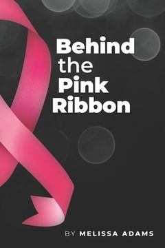 portada Behind the Pink Ribbon (in English)