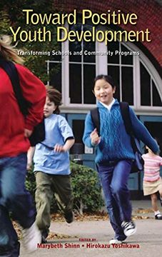 portada Toward Positive Youth Development: Transforming Schools and Community Programs (en Inglés)