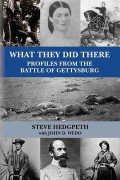 portada What They Did There: Profiles from the Battle of Gettysburg (in English)