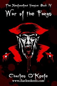 portada The Newfoundland Vampire Book IV: War of the Fangs (en Inglés)