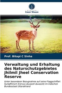 portada Verwaltung und Erhaltung des Naturschutzgebietes Jhilmil Jheel Conservation Reserve (en Alemán)