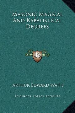 portada masonic magical and kabalistical degrees (en Inglés)