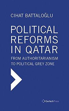 portada Political Reforms In Qatar: From Authoritarianism To Political Grey Zone (en Inglés)