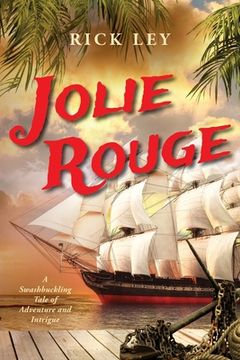 portada Jolie Rouge: A Swashbuckling Tale of Adventure and Intrigue (en Inglés)