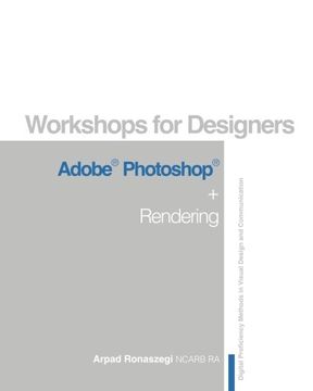 portada Workshop for Designers: Adobe Photoshop and Rendering (in English)