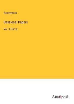 portada Sessional Papers: Vol. 4 Part 2 (en Inglés)