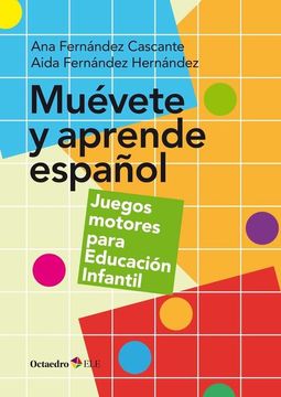 portada Muévete y Aprende Español. Juegos Motores Para Educación Infantil