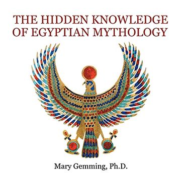 portada The Hidden Knowledge of Egyptian Mythology (en Inglés)