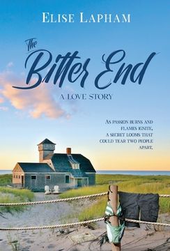 portada The Bitter End: A Love Story (en Inglés)