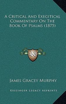 portada a critical and exegitical commentary on the book of psalms (1875) (in English)