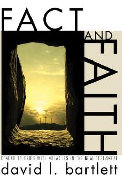 portada fact and faith: coming to grips with miracles in the new testament