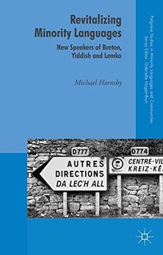 portada Revitalizing Minority Languages: New Speakers of Breton, Yiddish and Lemko (Palgrave Studies in Minority Languages and Communities)