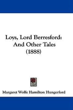 portada loys, lord berresford: and other tales (1888) (en Inglés)