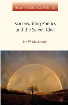 portada Screenwriting Poetics and the Screen Idea