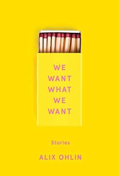 portada We Want What we Want: Stories (en Inglés)