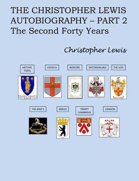 portada The Christopher Lewis Autobiography Part 2: The Second Forty Years (en Inglés)