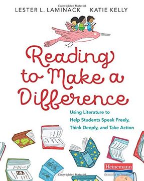 portada Reading to Make a Difference: Using Literature to Help Students Speak Freely, Think Deeply, and Take Action 