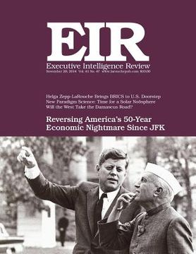 portada Executive Intelligence Review; Volume 41, Issue 47: Published November 28, 2014 (en Inglés)