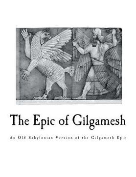 portada The Epic of Gilgamesh: An Old Babylonian Version of the Gilgamesh Epic (in English)