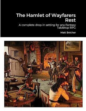 portada The Hamlet of Wayfarers Rest: A complete drop in setting for any Fantasy Tabletop RPG (en Inglés)