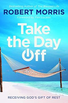 portada Take the day Off: Receiving God's Gift of Rest (en Inglés)