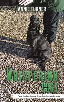 portada Whispering Dogs: From the Beginning, Basic Training Made Easy (en Inglés)