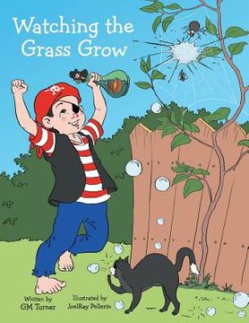 portada Watching the Grass Grow: Backyard Adventures (in English)