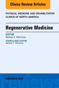 portada Regenerative Medicine, An Issue of Physical Medicine and Rehabilitation Clinics of North America, 1e (The Clinics: Orthopedics)