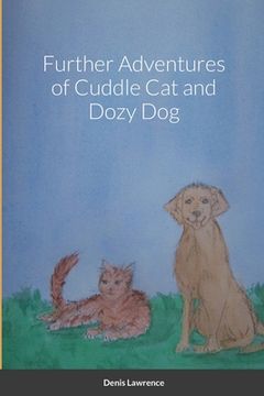 portada Further Adventures of Cuddle Cat and Dozy Dog (in English)