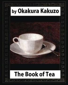 portada The Book of Tea (1906) by Okakura Kakuzo (in English)