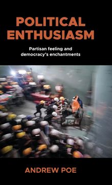 portada Political Enthusiasm: Partisan Feeling and Democracy'S Enchantments (en Inglés)