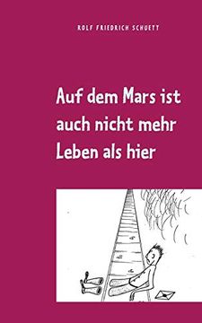 portada Auf dem Mars ist Auch Nicht Mehr Leben als Hier: Aphoristische Philosophie (en Alemán)