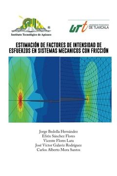 portada Estimacion de Factores de Intensidad de Esfuerzos en Sistemas Mecanicos con Friccion (in Spanish)
