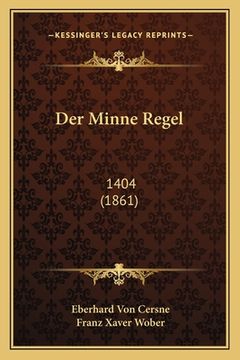 portada Der Minne Regel: 1404 (1861) (en Alemán)
