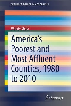 portada America's Poorest and Most Affluent Counties, 1980 to 2010 (en Inglés)