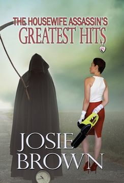 portada The Housewife Assassin's Greatest Hits: Book 16 - The Housewife Assassin Mystery Series (in English)