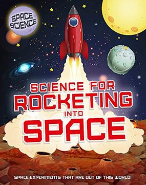 portada Science for Rocketing Into Space (Space Science: Stem in Space) (in English)